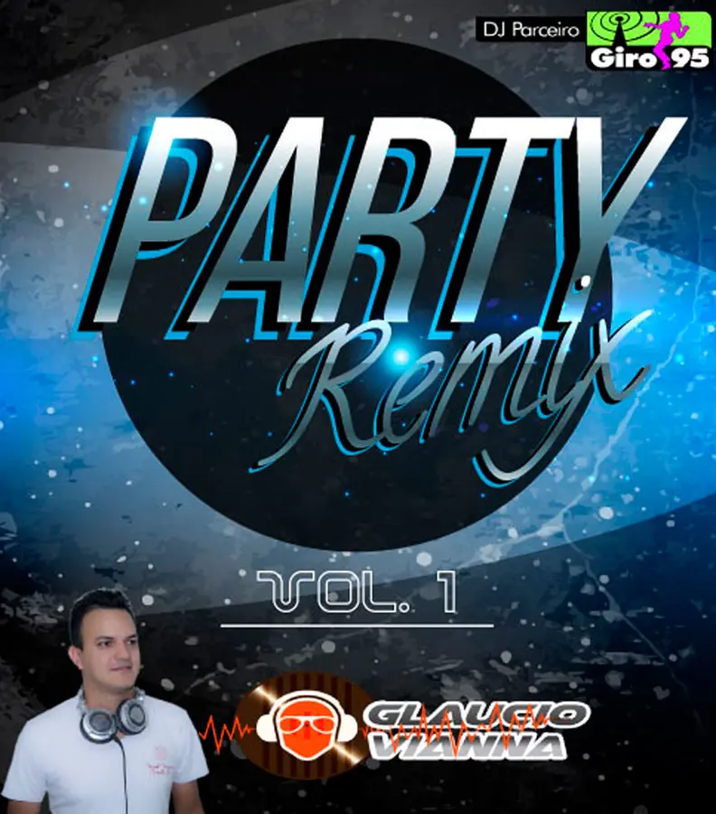 Capa do Party Remix Vol. 1, do DJ Glaucio Vianna